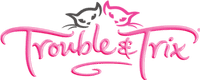 Trouble and Trix